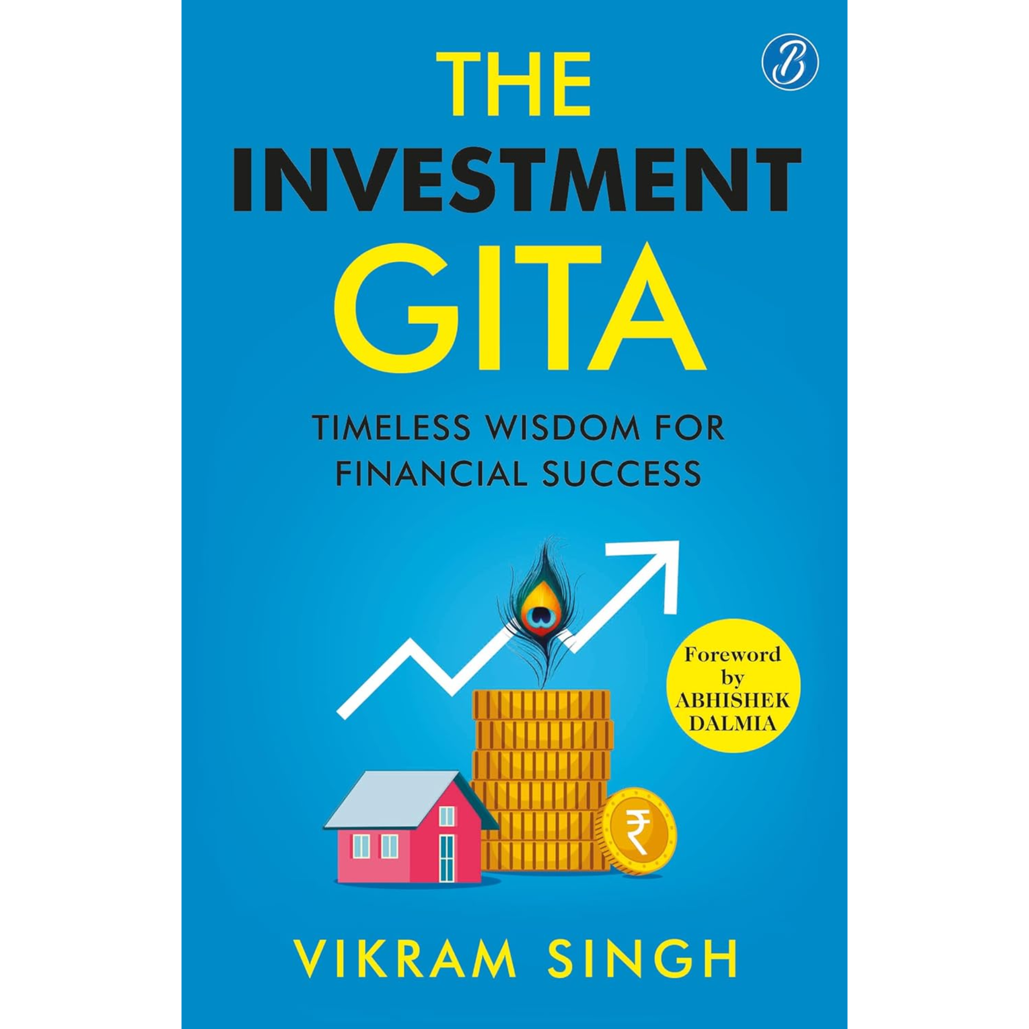 The Investment Gita: Timeless Wisdom for Financial...